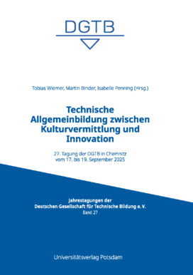 Technische Allgemeinbildung zwischen Kulturvermittlung und Innovation